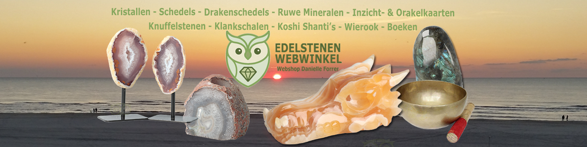 Edelstenen kopen – Hoogwaardige kristallen, ruwe mineralen & schedels – Edelstenen webwinkel - Webshop Danielle Forrer