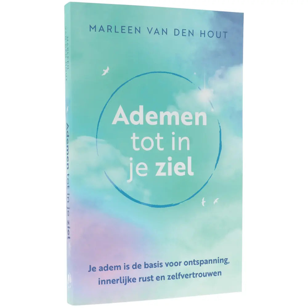 Ademen tot in je ziel - Marleen van den Hout