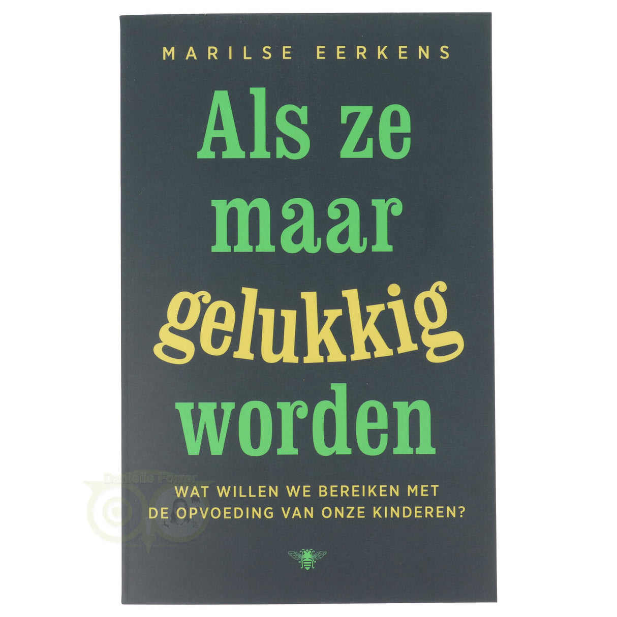 Als ze maar gelukkig worden - Marilse Eerkens