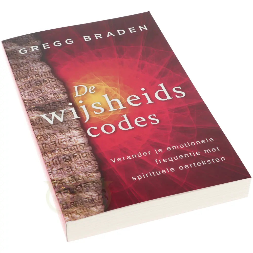 De wijsheidscodes - Gregg Braden