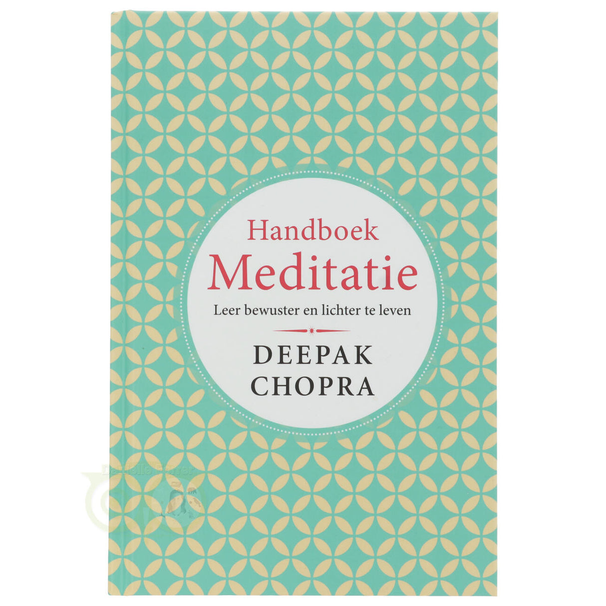 Handboek meditatie - Deepak Chopra