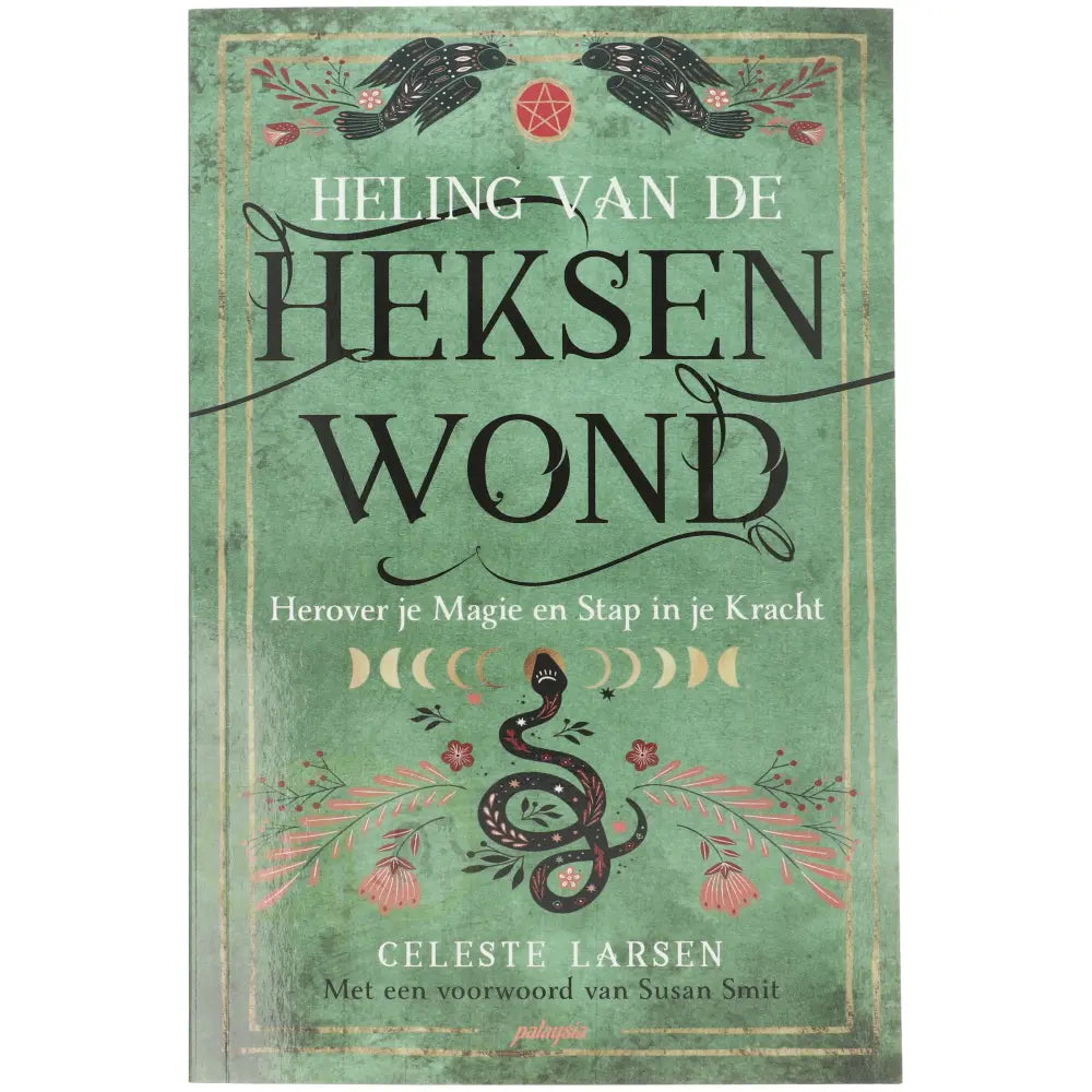 Heling van de heksenwond - Celeste Larsen