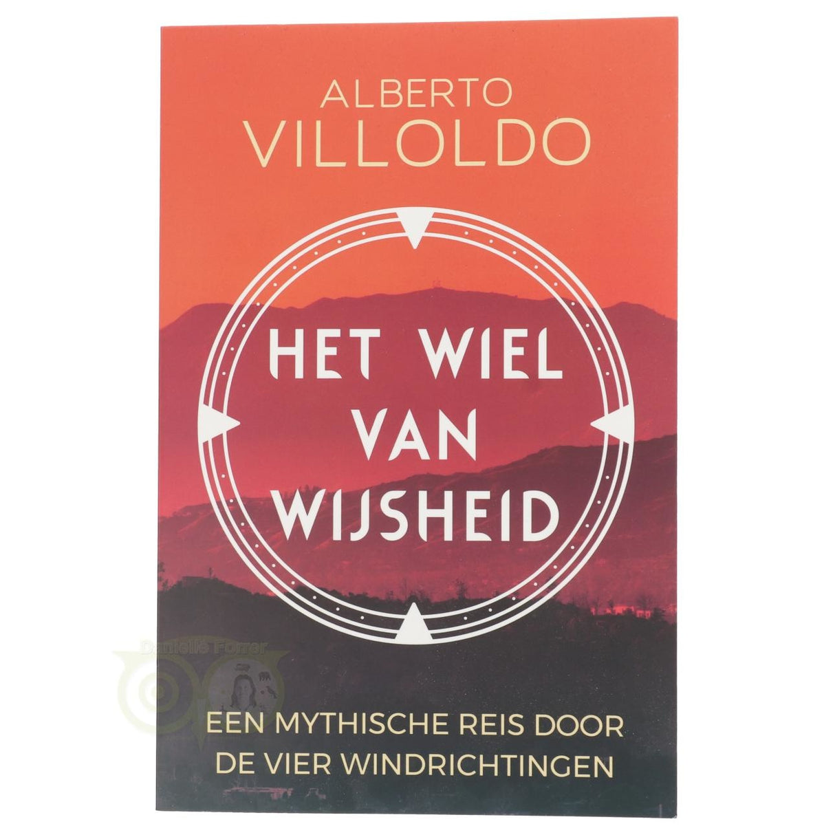 Het wiel van wijsheid - Alberto Villoldo