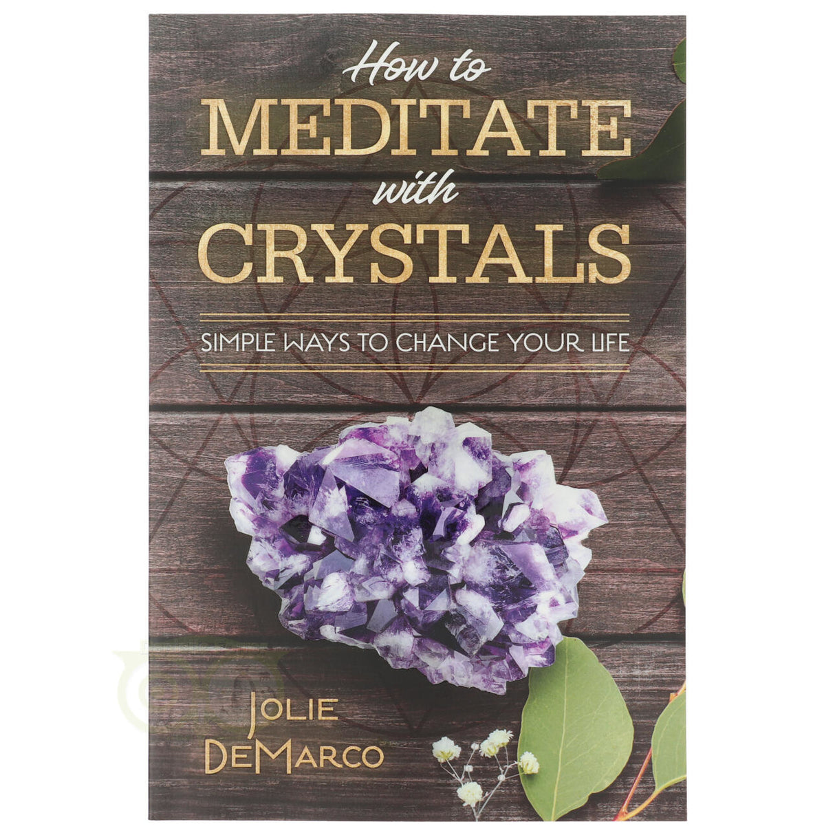 How to Meditate with Crystals - Jolie DeMarco
