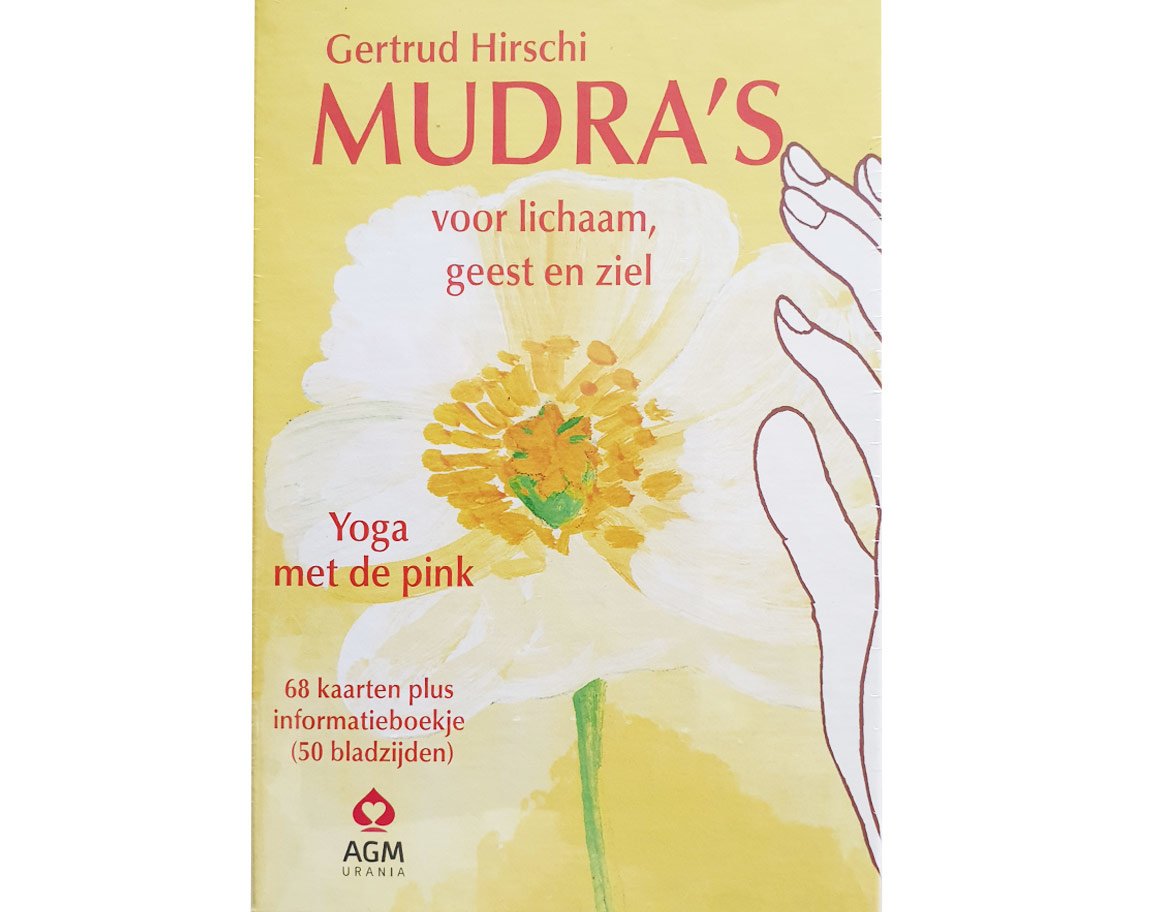 Mudras für Körper, Geist und Seele - Gertrud Hirschi