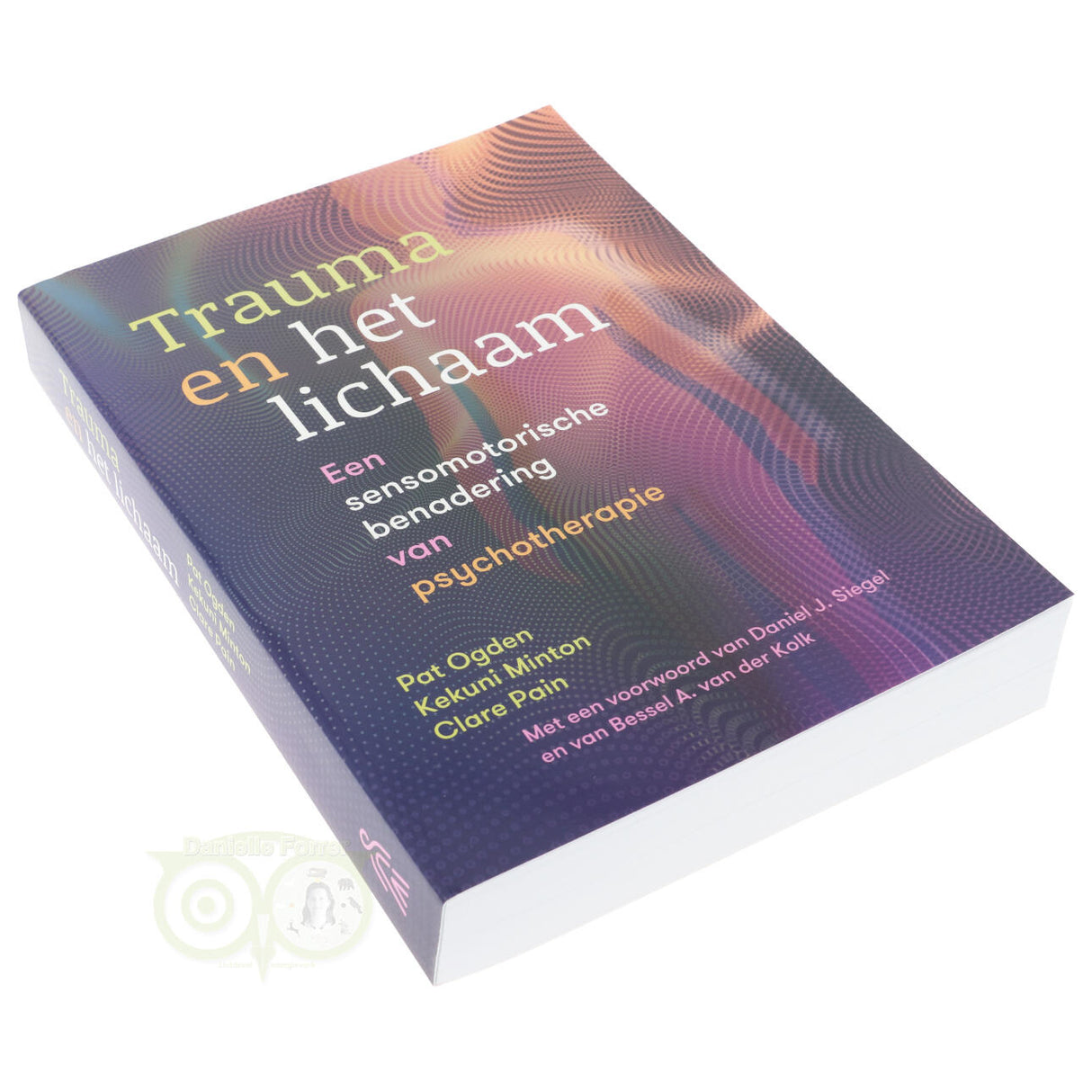 Trauma and the Body - Pat Ogden, Kekuni Minton and Clare Pain