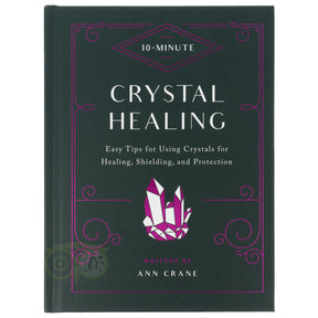 10-Minute Crystal Healing Ann Crane voorkant – Engelstalig hardcover boek kristalhealing bescherming aura's 176 pagina's – Webshop Danielle Forrer