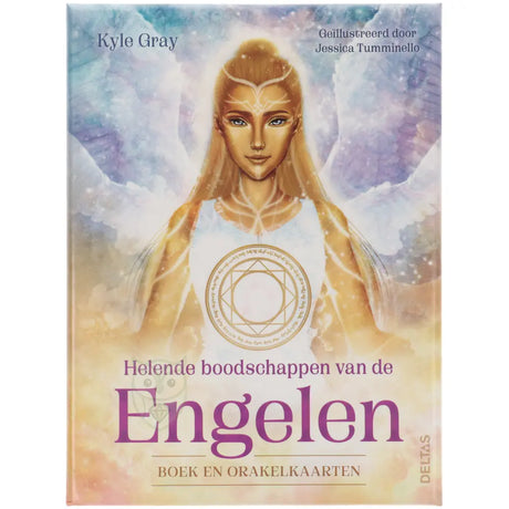 De helende boodschappen van de Engelen - Kyle Gray