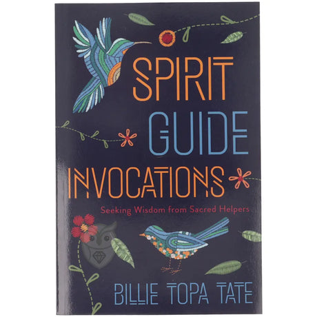 Spirit Guide Invocations - Billie Topa Tate