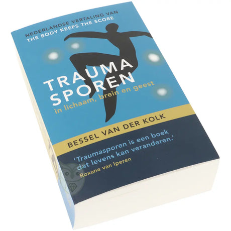 Traumasporen in lichaam, brein en geest - Bessel van der Kolk