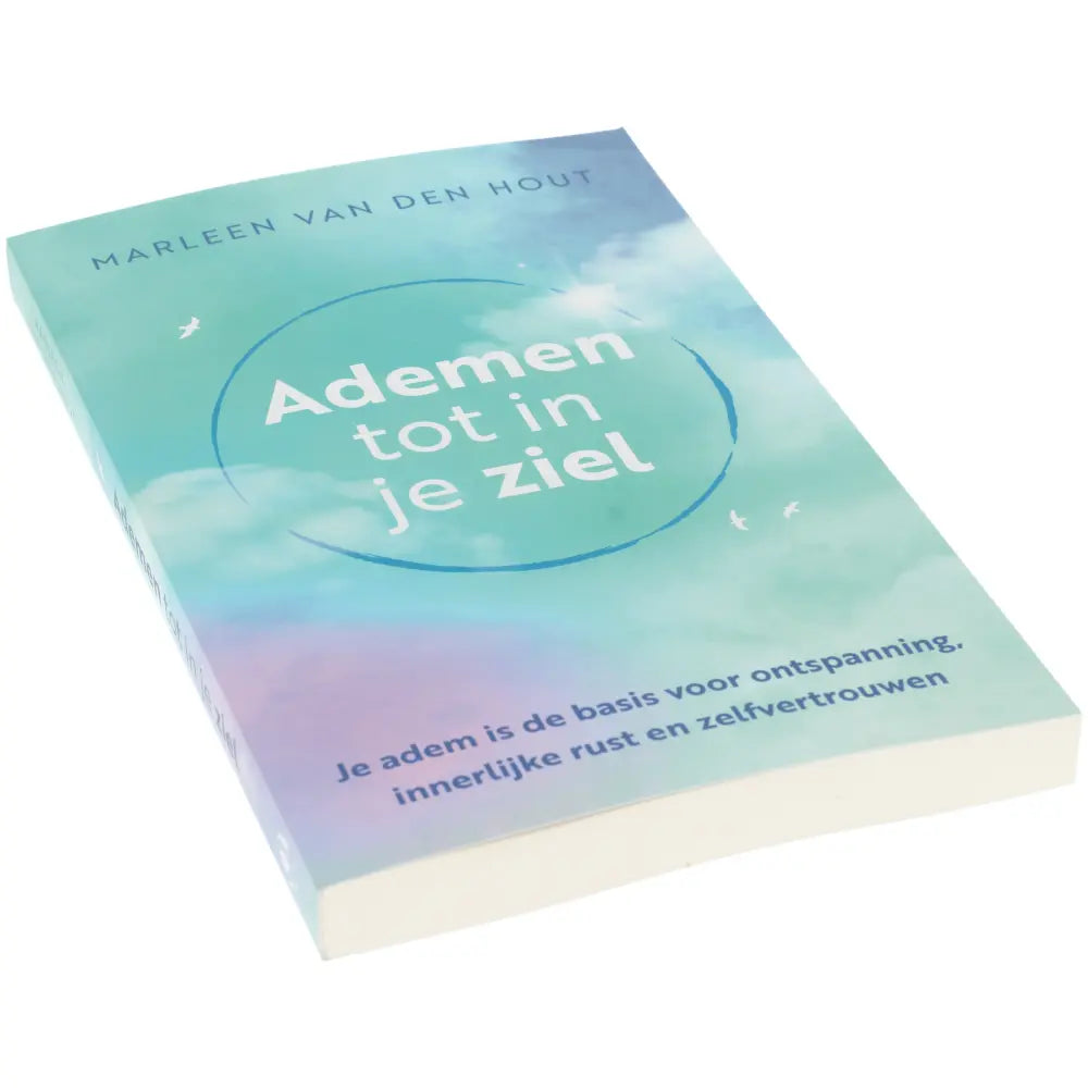 Ademen tot in je ziel - Marleen van den Hout