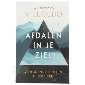 Afdalen in je ziel Alberto Villoldo voorkant – boek soul retrieval journeying sjamanisme vier kamers ziel 224 pagina's – Webshop Danielle Forrer