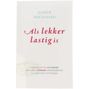 Als lekker lastig is - Judith van Gaalen - boek over gewoonten en verslavingen voorkant – Webshop Danielle Forrer
