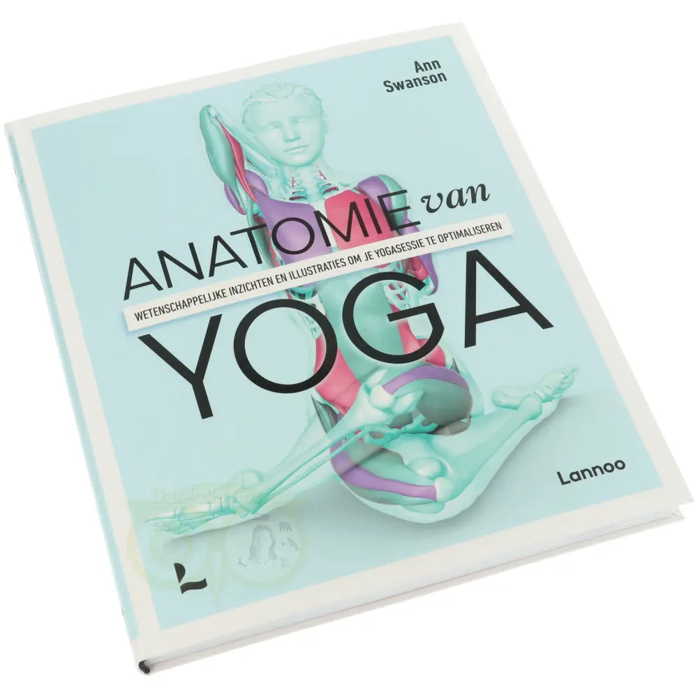 Anatomie van Yoga - Ann Swanson