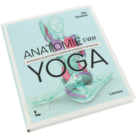 Anatomie van Yoga - Ann Swanson