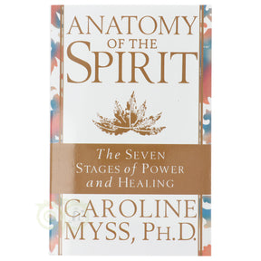 Anatomy of the Spirit Caroline Myss voorkant – Engelstalig boek spirituele healing chakra's energiegeneeskunde 320 pagina's – Webshop Danielle Forrer