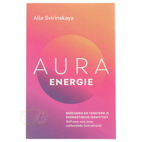 Aura energie Alla Svirinskaya voorkant – boek aura-energie energieveld beschermen versterken 272 pagina's – Webshop Danielle Forrer