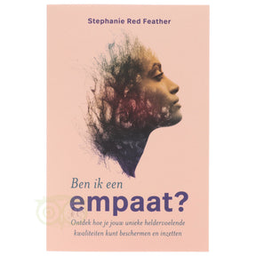 Ben ik een empaat Stephanie Red Feather voorkant – boek empaten gevoeligheid energieveld grenzen 333 pagina's – Webshop Danielle Forrer