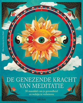 Voorkant Boek De genezende kracht van meditatie van Mike Annesley en Steve Nobel – mandalameditatie voor chakra's, balans en welzijn – 160 pagina's – Webshop Danielle Forrer