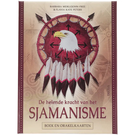 De helende kracht van het Sjamanisme - Barbara Meiklejohn-Free