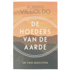 De Hoeders van de Aarde - Alberto Villoldo - boek over sjamanisme en bewustzijn voorkant – Webshop Danielle Forrer
