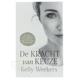 Die Macht der Wahl – Kelly Weekers