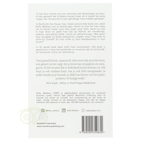 De kracht van keuze Kelly Weekers achterkant – psycholoog businesscoach Moonshot Coaching Happy Life 365 – Webshop Danielle Forrer