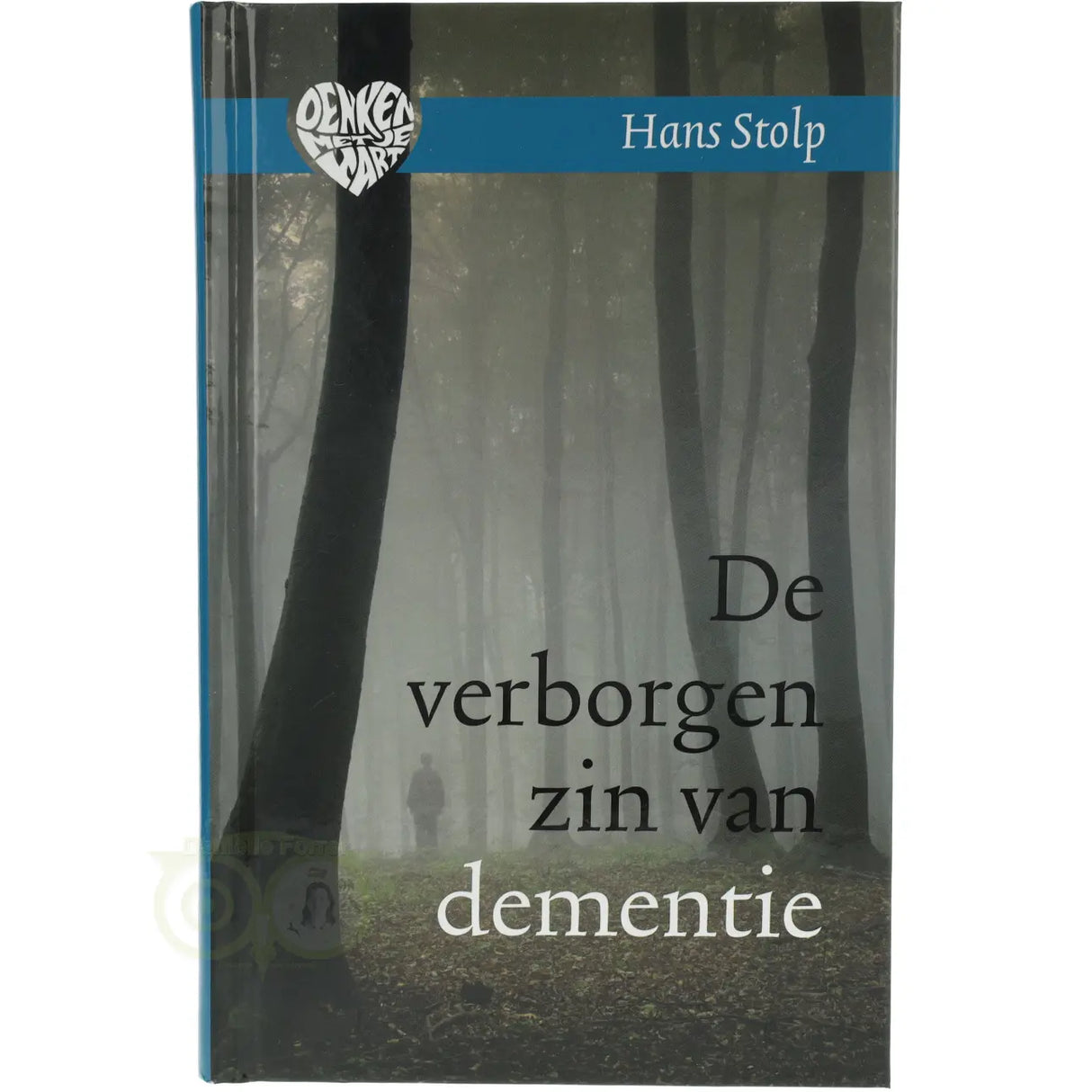 Die verborgene Bedeutung von Demenz – Hans Stolp