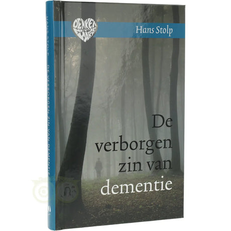 Boek De verborgen zin van dementie van Hans Stolp – over de spirituele aspecten van dementie en omgaan vanuit het hart – 128 pagina's – Webshop Danielle Forrer - overzicht