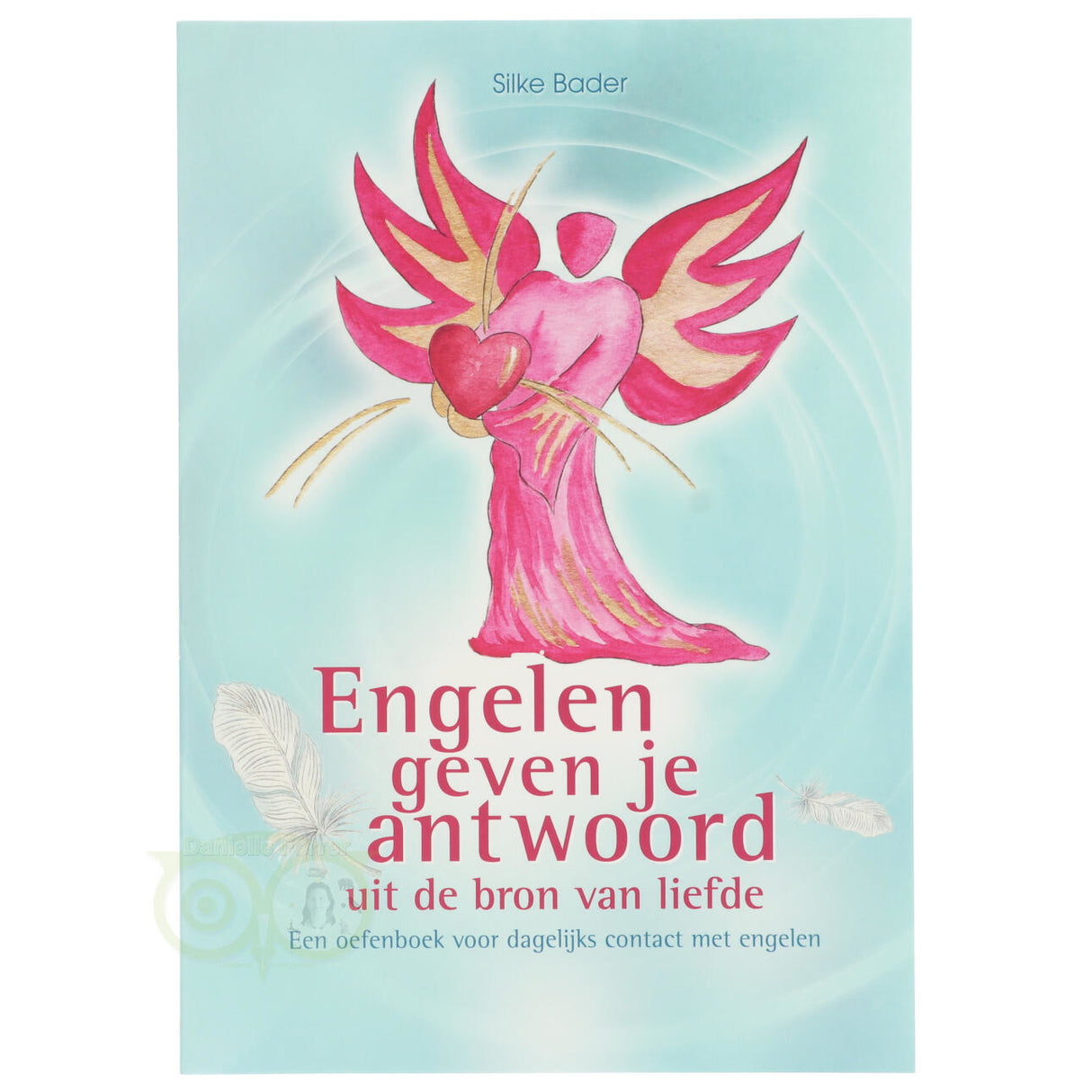 Engel geben dir Antworten – Silke Bader