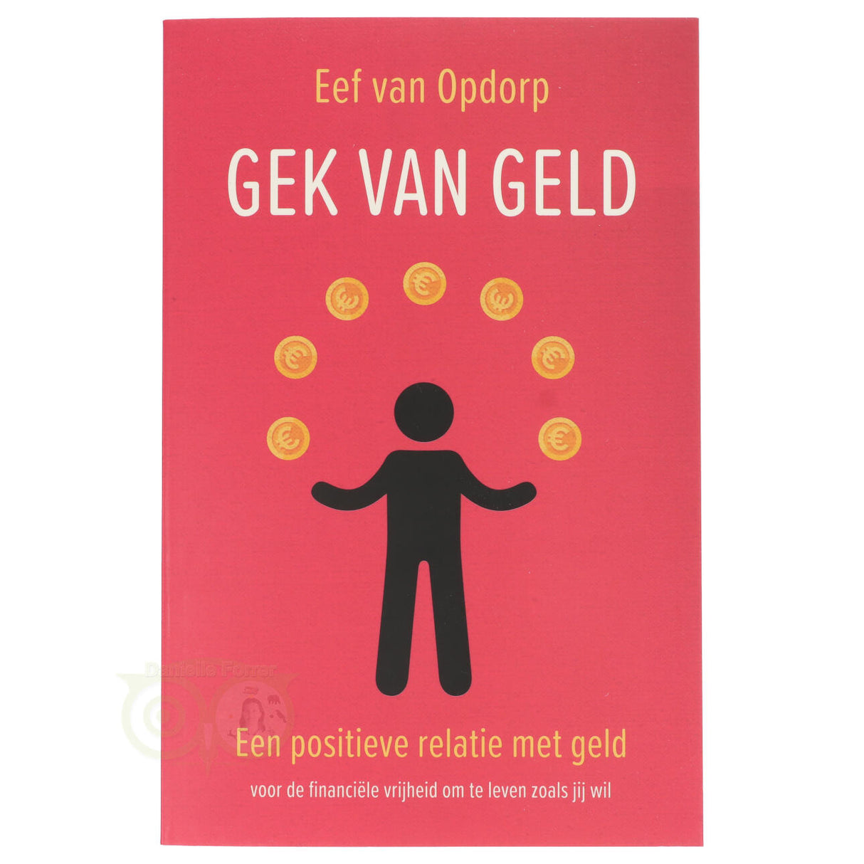 Crazy about money - Eef Van Opdorp