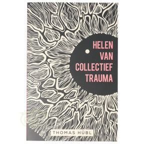 Helen van collectief trauma Thomas Hübl voorkant – boek generatietrauma bewustzijn heling samenleving 296 pagina's – Webshop Danielle Forrer