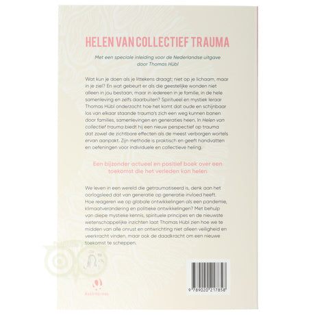 Helen van collectief trauma Thomas Hübl achterkant – generaties trauma patronen herkennen bewustzijn verandering – Webshop Danielle Forrer