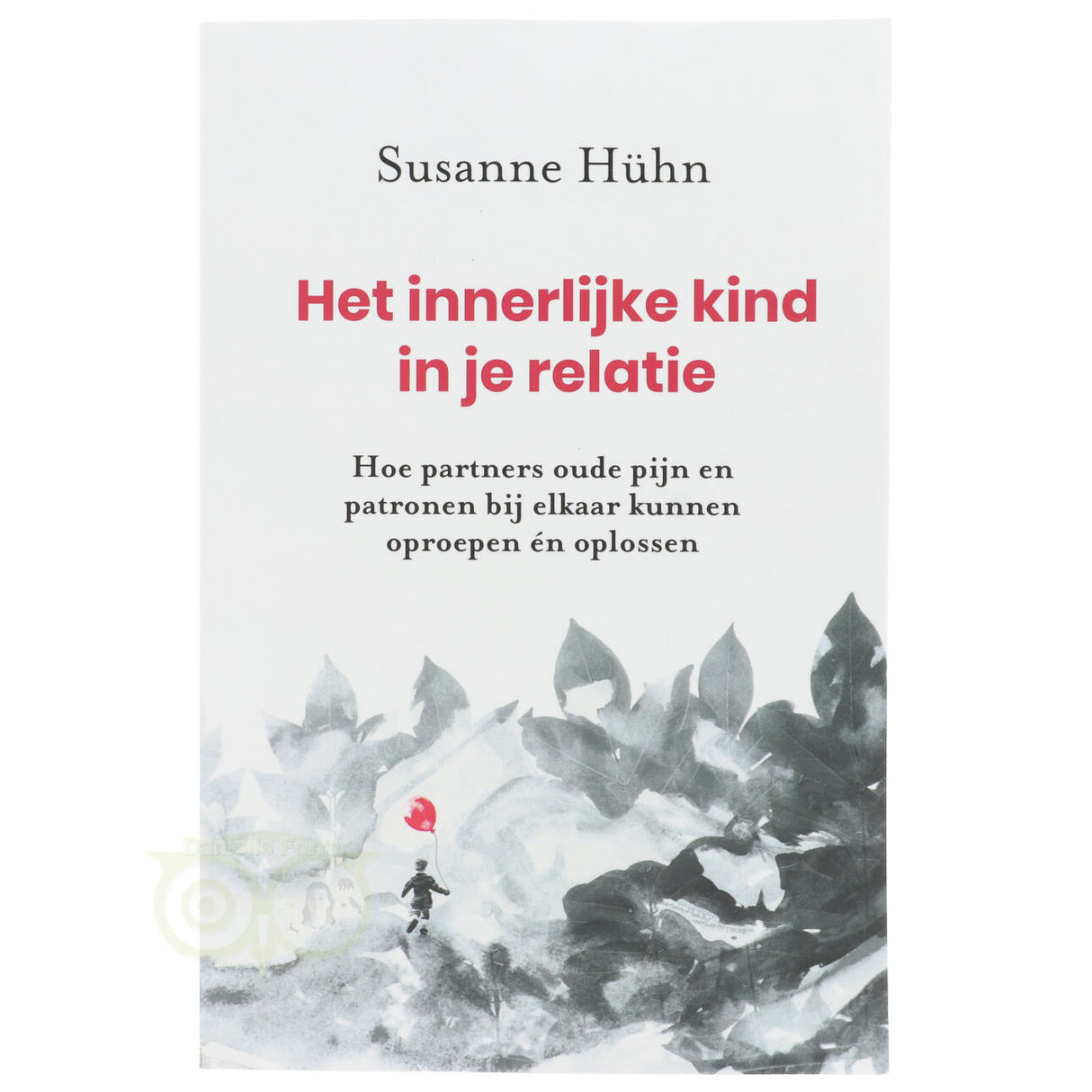 Het innerlijke kind in je relatie - Susanne Hühn