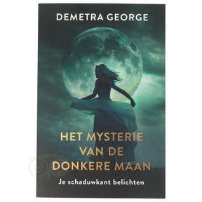 Het mysterie van de donkere maan Demetra George voorkant – boek astrologie schaduwkant godinnen mythologie 332 pagina's – Webshop Danielle Forrer