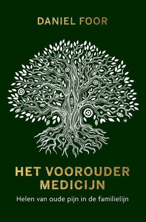 Het vooroudermedicijn Daniel Foor voorkant – boek familielijn heling voorouders rituelen 336 pagina's – Webshop Danielle Forrer