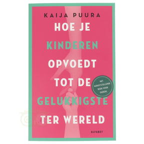Hoe je kinderen opvoedt tot de gelukkigste kinderen ter wereld - Kaija Puura - boek Scandinavisch opvoedmodel voorkant – Webshop Danielle Forrer