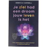 Je ziel had een droom jouw leven is het - Rebecca Campbell