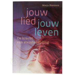 Jouw lied jouw leven Marjo Brenters voorkant – boek stembevrijding zingen expressie eigenheid 224 pagina's – Webshop Danielle Forrer