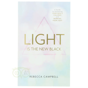 Light Is the New Black Rebecca Campbell voorkant – Engelstalig spiritueel boek zielsmissie innerlijke kracht 320 pagina's – Webshop Danielle Forrer