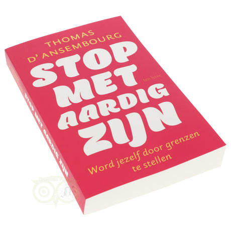 Stop met aardig zijn  - Thomas d' Ansembourg
