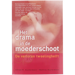 Het drama in de moederschoot Alfred R. Austermann Bettina Austermann paperback Nederlandse editie – Webshop Danielle Forrer