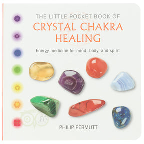 The Little Pocket Book of Crystal Chakra Healing Philip Permutt voorkant – Engelstalig chakra kristallen gids paperback 208 pagina's – Webshop Danielle Forrer