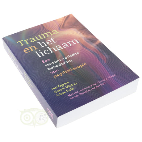 Trauma and the Body - Pat Ogden, Kekuni Minton and Clare Pain