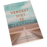 Vergeet niet te vergeten - Raffaele Morelli