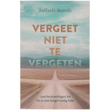 Vergeet niet te vergeten - Raffaele Morelli