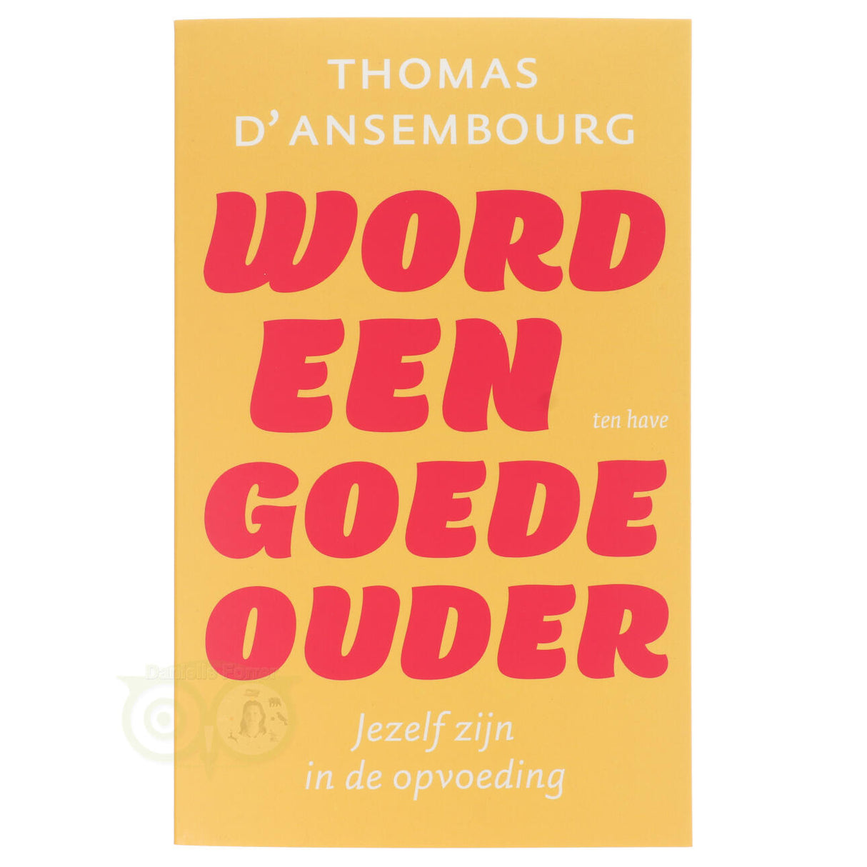 Werde ein guter Elternteil – Thomas d'Ansembourg