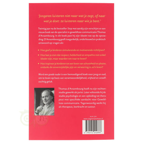 Word een goede ouder Thomas d'Ansembourg achterkant – therapeut geweldloze communicatie bewuste opvoeding persoonlijke groei – Webshop Danielle Forrer