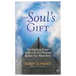 Your Soul's Gift Robert Schwartz voorkant – Engelstalig boek pre-geboorte planning ziel heling 528 pagina's – Webshop Danielle Forrer