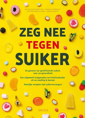 Boek Zeg NEE tegen suiker van Kurt Mosetter – over de gevaren van suiker en een stappenplan met gezonde suikervervangers en recepten – Webshop Danielle Forrer - voorkant